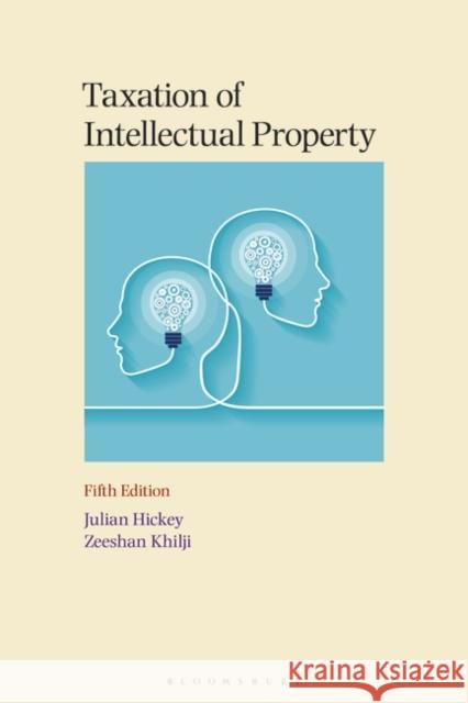 Taxation of Intellectual Property Julian Hickey Zeeshan Khilji 9781526524942 Tottel Publishing - książka