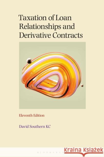 Taxation of Loan Relationships and Derivative Contracts David Southern 9781526528667 Bloomsbury Publishing PLC - książka