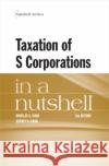 Taxation of S Corporations in a Nutshell Jeffrey H. Kahn 9781647085261 West Academic
