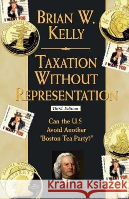 Taxation Without Representation: Can the U.S. Avoid Another 