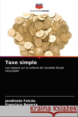 Taxe simple Jandinete Falcão, Francisco Bezerra 9786204028330 Editions Notre Savoir - książka