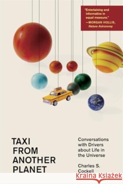 Taxi from Another Planet: Conversations with Drivers about Life in the Universe Charles S. Cockell 9780674297227 Harvard University Press - książka