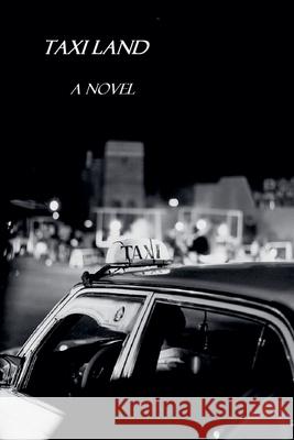 Taxi Land / A Novel David Boyer 9798227508188 David Boyer - książka
