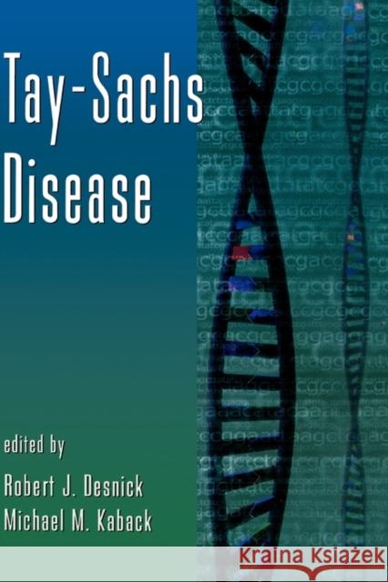 Tay-Sachs Disease: Volume 44 Desnick, Robert J. 9780120176441 Academic Press - książka