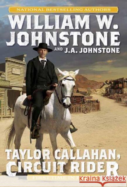 Taylor Callahan, Circuit Rider William W. Johnstone J. A. Johnstone 9780786049080 Kensington Publishing - książka