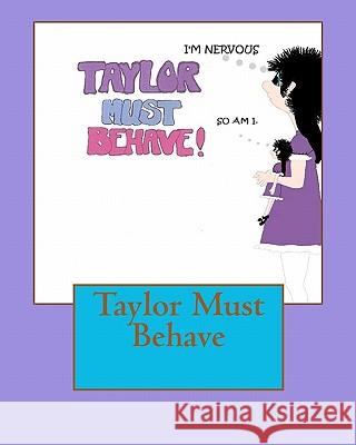 Taylor Must Behave Markie Paxton 9781451526301 Createspace - książka