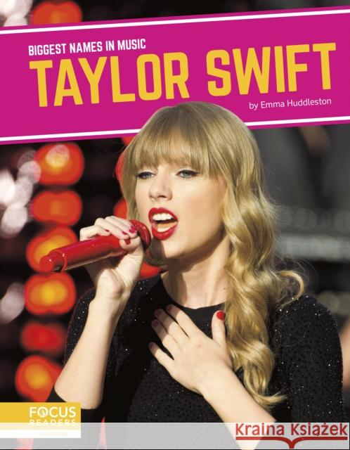 Taylor Swift Emma Huddleston 9781644936405 Focus Readers - książka