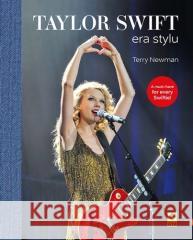 Taylor Swift. Era stylu Terry Newman 9788381518482 RM - książka