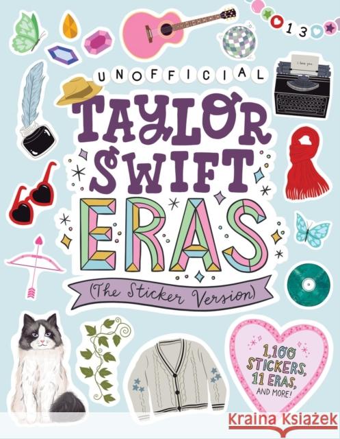 Taylor Swift Eras (the Sticker Version): 1,100 Stickers, 11 Eras, and More! Workman Publishing 9781523532957 Workman Publishing - książka