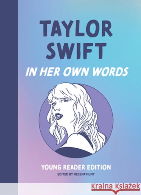 Taylor Swift: In Her Own Words: Young Reader Edition  9781572843387 Agate Publishing - książka