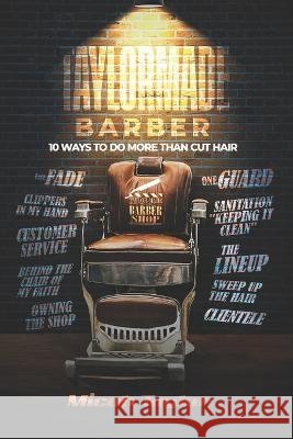 TaylorMade Barber: 10 Ways To Do More Than Cut Hair Micah Taylor   9798376440858 Independently Published - książka