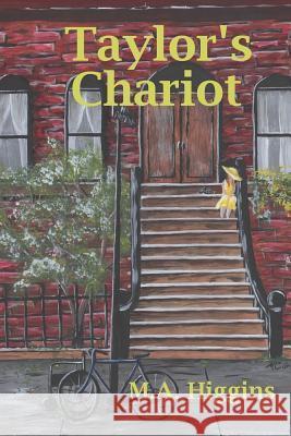 Taylor's Chariot MR Michael a. Higgins 9781720601586 Createspace Independent Publishing Platform - książka