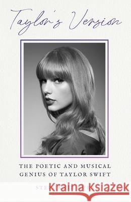Taylor's Version: The Poetic and Musical Genius of Taylor Swift Stephanie Burt 9781399820608 John Murray Press - książka