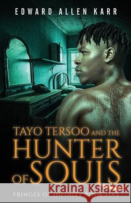 Tayo Tersoo And The Hunter Of Souls Edward Allen Karr Jane Dixon-Smith 9781950886296 Lakeside Letters, LLC - książka