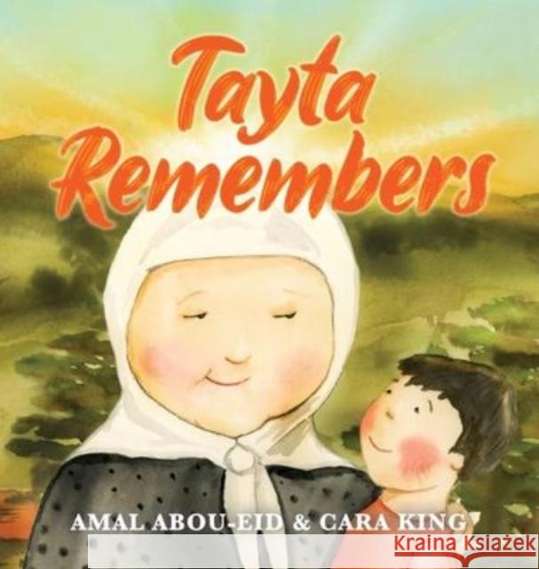 Tayta Remembers Amal Abou-Eid Cara King 9780648711322 Amal Abou-Eid - książka