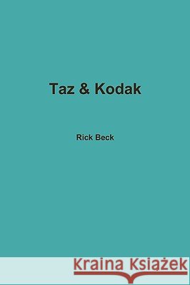 Taz & Kodak Rick Beck 9780557168620 Lulu.com - książka