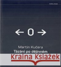 Tázání po dějinném Martin Kučera 9788024619521 Karolinum - książka
