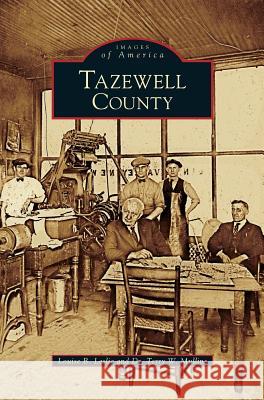 Tazewell County Louise B. Leslie Terry W. Mullins 9781531625597 Arcadia Library Editions - książka