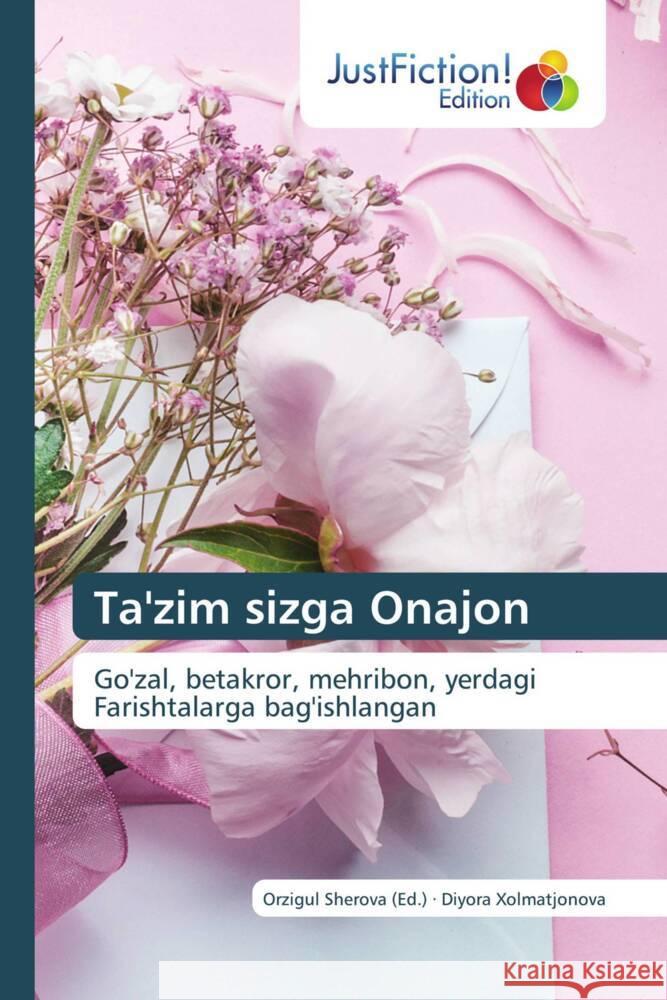 Ta'zim sizga Onajon Xolmatjonova, Diyora 9786206745051 JustFiction Edition - książka