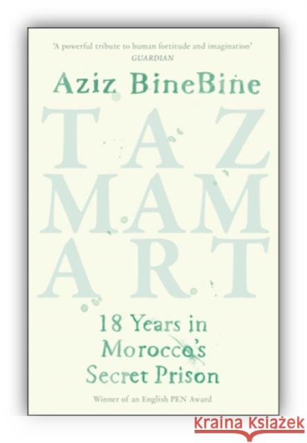 Tazmamart: 18 Years in Morocco's Secret Prison Aziz BineBine 9781913368135 Haus Publishing - książka