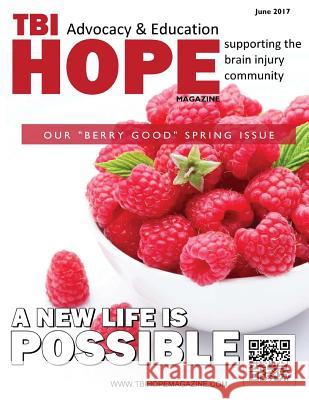 TBI HOPE Magazine - June 2017 Sarah Grant David A. Grant 9781547168200 Createspace Independent Publishing Platform - książka