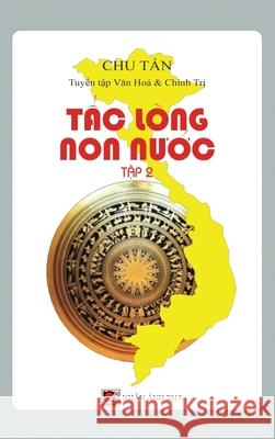 Tấc Lòng Non Nước (Tập 2 - hard cover) Chu, Tan 9781989924129 Nhan Anh Publisher - książka