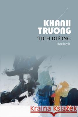 Tịch Dương (soft cover) Khanh, Truong 9781989705216 Nhan Anh Publisher - książka