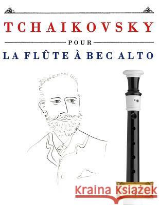 Tchaikovsky Pour La FL Easy Classical Masterworks 9781979937160 Createspace Independent Publishing Platform - książka
