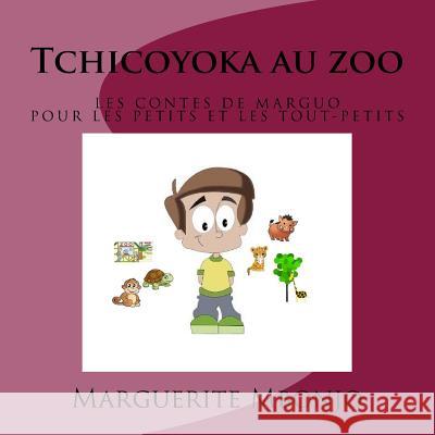 Tchicoyoka au zoo Mbonjo, Marguerite 9781540436368 Createspace Independent Publishing Platform - książka