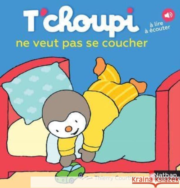 T'choupi: T'choupi ne veut pas se coucher Thierry Courtin 9782092570890 Fernand Nathan - książka