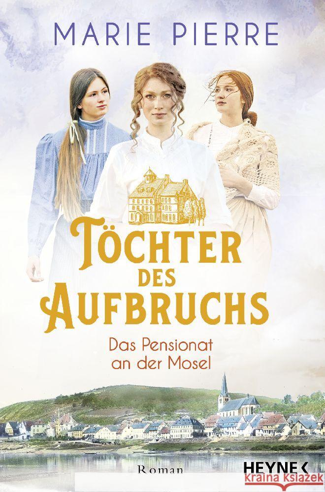 Töchter des Aufbruchs Pierre, Marie 9783453428553 Heyne - książka