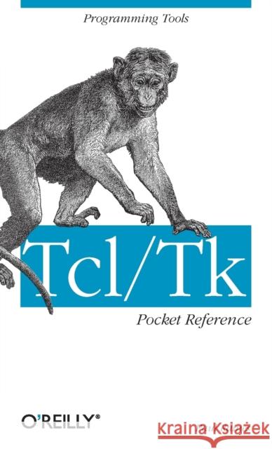 Tcl/TK Pocket Reference: Programming Tools Raines, Paul 9781565924987 O'Reilly Media - książka