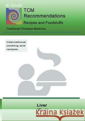 TCM - Liver - wind: E224 TCM - Liver - wind Miligui, Josef 9783746089164 Books on Demand - książka