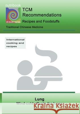 TCM - Lung - Wind-cold affects the Lung: E234 TCM - Lung - Wind-cold affects the Lung Miligui, Josef 9783752833157 Books on Demand - książka