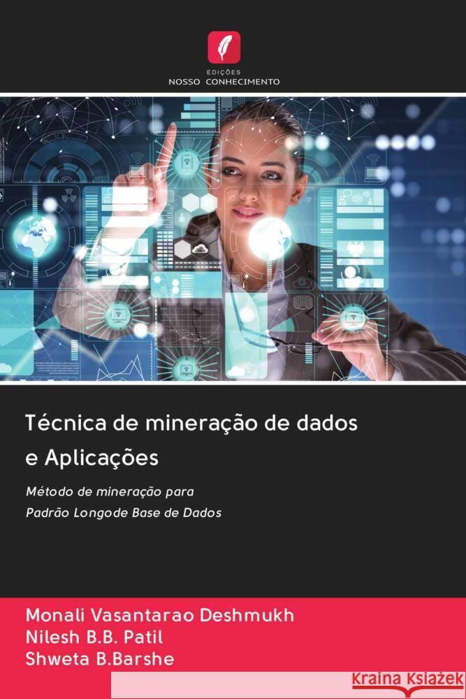 Técnica de mineração de dados e Aplicações Vasantarao Deshmukh, Monali, B.B. Patil, Nilesh, B.Barshe, Shweta 9786202991865 Edicoes Nosso Conhecimento - książka