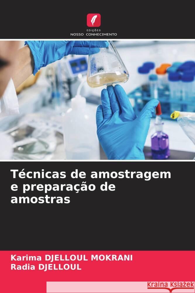 Técnicas de amostragem e preparação de amostras DJELLOUL MOKRANI, Karima, DJELLOUL, Radia 9786206190103 Edições Nosso Conhecimento - książka
