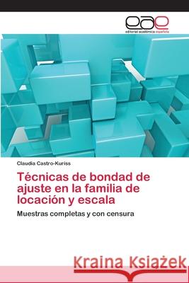 Técnicas de bondad de ajuste en la familia de locación y escala Castro-Kuriss, Claudia 9783659083419 Editorial Academica Espanola - książka