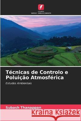 T?cnicas de Controlo e Polui??o Atmosf?rica Subash Thanappan 9786205831946 Edicoes Nosso Conhecimento - książka