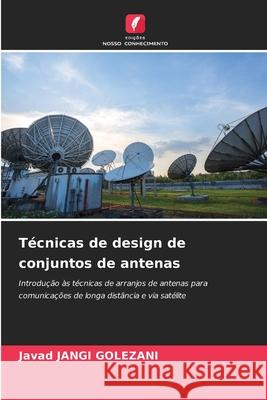 T?cnicas de design de conjuntos de antenas Javad Jang 9786207681082 Edicoes Nosso Conhecimento - książka