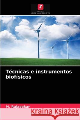 Técnicas e instrumentos biofísicos M Rajasekar 9786204030043 Edicoes Nosso Conhecimento - książka