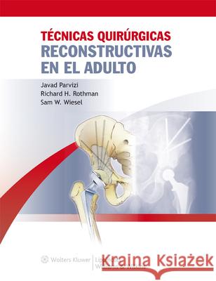 Técnicas Quirúrgicas Reconstructivas En El Adulto Parvizi, Javad 9788415169000 Not Avail - książka