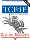 TCP/IP Network Administration Craig Hunt 9780596002978 O'Reilly Media
