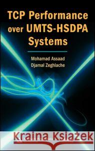 TCP Performance Over UMTS-HSDPA Systems Assaad, Mohamad 9780849368387 Auerbach Publications - książka