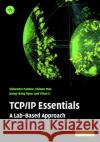 TCP/IP Essentials: A Lab-Based Approach Panwar, Shivendra S. 9780521601245 Cambridge University Press