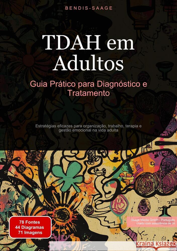 TDAH em Adultos: Guia Prático para Diagnóstico e Tratamento Saage - Português, Bendis A. I. 9783384530462 Saage Books - książka