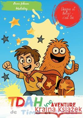 TDAH une Aventure de Timo et Kruzi: Le petit guide illustr? pour enfants TDA/H pleins de vitalit? apprendre en jouant avec des histoires dr?les, jeux Emma-Johanna Winterberg 9783819242380 Bod - Books on Demand - książka
