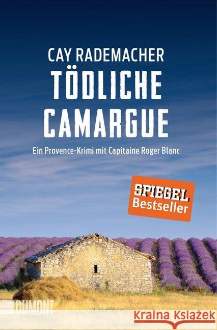 Tödliche Camargue : Ein Provence-Krimi mit Capitaine Roger Blanc Rademacher, Cay 9783832163624 DuMont Buchverlag - książka