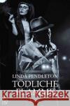 TÖDLICHE FLAMME Pendleton, Linda 9783754117736 epubli