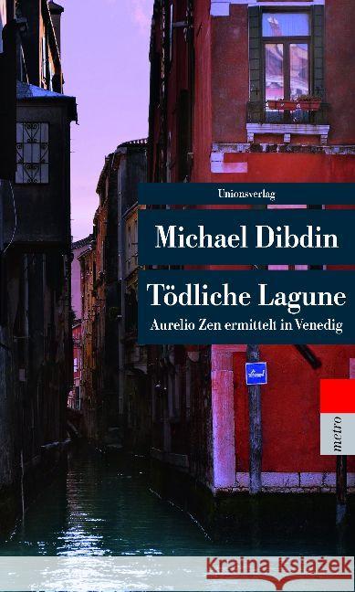 Tödliche Lagune : Aurelio Zen ermittelt in Venedig Dibdin, Michael 9783293207004 Unionsverlag - książka