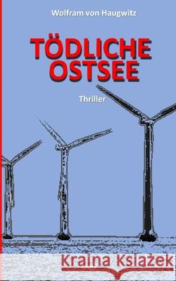 T?dliche Ostsee: Kommissar Brockmanns vierter Fall Wolfram Vo 9783000767944 Haugwitzkrimis - książka